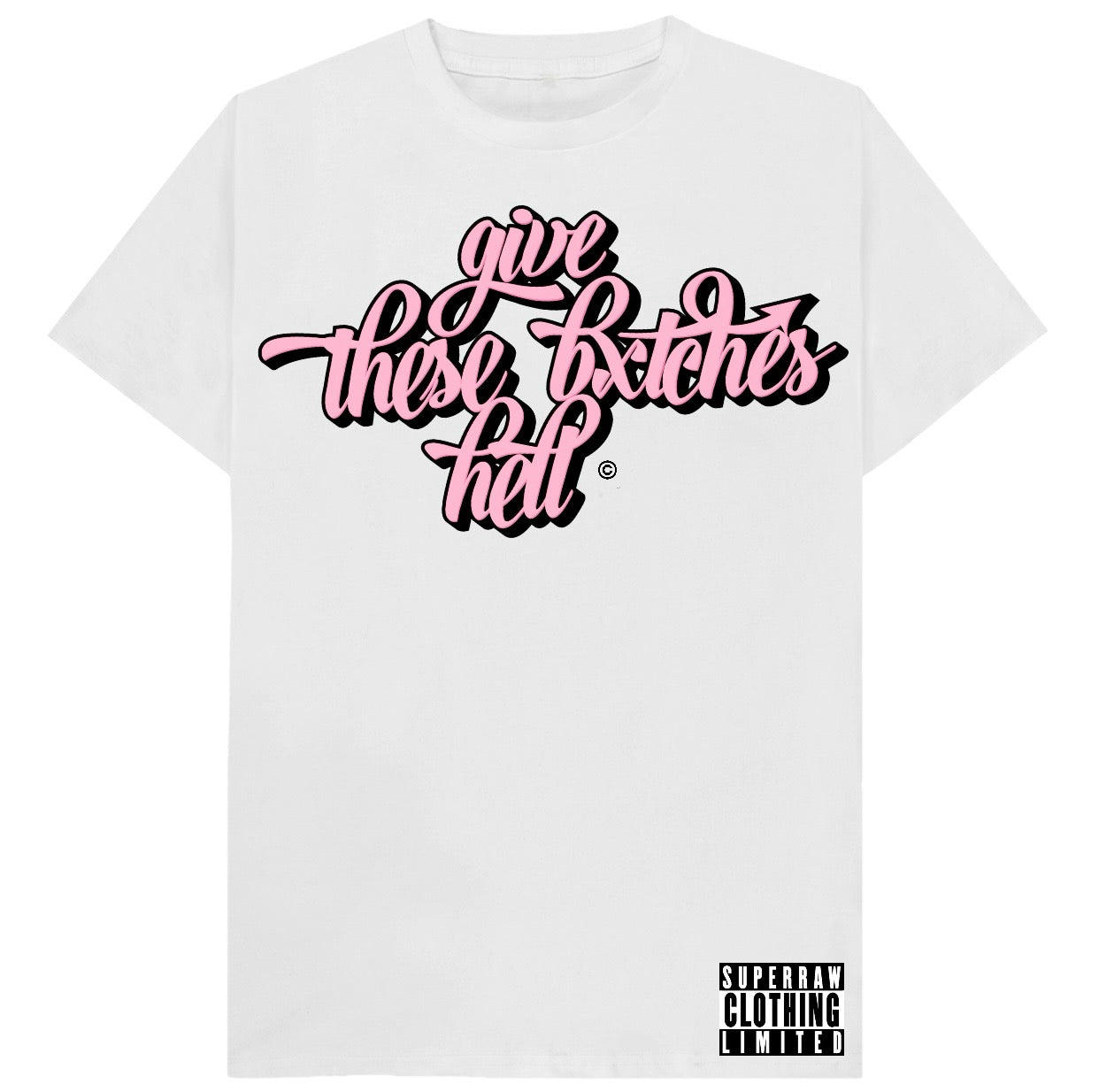 GIVE THESE BxTCHES HELL© TEE - WHITE/PINK