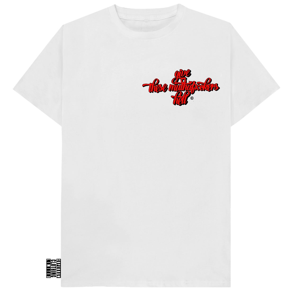 GIVE THESE MUTHAFxCKERS HELL© TEE - WHITE/RED